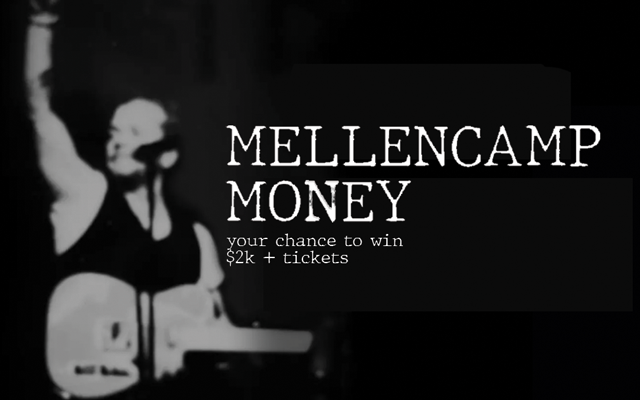 Catch Tickets To Township & $2,000 Mellencamp Money